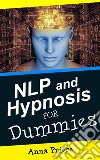 NLP and HYPNOSIS for DUMMIES. E-book. Formato EPUB ebook di TECNICHE DI PNL INGLESE cartaceo