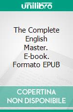 The Complete English Master. E-book. Formato EPUB ebook di Jenny Smith