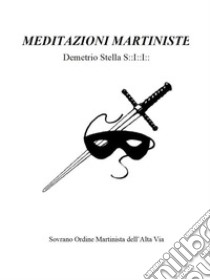 Meditazioni Martiniste. E-book. Formato PDF ebook di utente