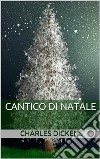 Cantico di Natale. E-book. Formato EPUB ebook