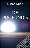 De profundis. E-book. Formato EPUB ebook