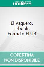 El Vaquero. E-book. Formato EPUB ebook di Amanda Adams