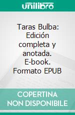 Taras Bulba: Edición completa y anotada. E-book. Formato Mobipocket