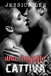 Una Ragazza Cattiva. E-book. Formato EPUB ebook