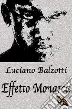 Effetto Monarca. E-book. Formato EPUB