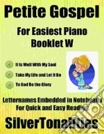 Petite Gospel for Easiest Piano Booklet W. E-book. Formato EPUB ebook