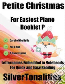 Petite Christmas for Easiest Piano Booklet P. E-book. Formato EPUB ebook di Silvertonalities