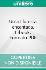 Uma Floresta encantada. E-book. Formato PDF ebook