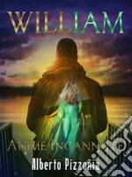 WILLIAM: Anime Ingannate. E-book. Formato EPUB ebook