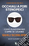 Occhiali a fori stenopeiciCome funzionano, come si usano, quali scegliere. E-book. Formato Mobipocket ebook