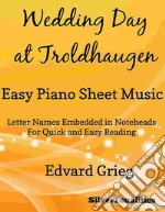 Wedding Day at Troldhaugen Easy Piano Sheet Music. E-book. Formato EPUB ebook