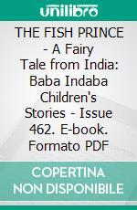 THE FISH PRINCE - A Fairy Tale from India: Baba Indaba Children's Stories - Issue 462. E-book. Formato PDF