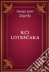 Kci Lotršcaka. E-book. Formato EPUB ebook