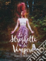 La streghetta e la vampira. E-book. Formato EPUB ebook