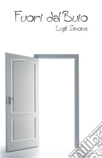 Fuori dal buio. E-book. Formato PDF ebook