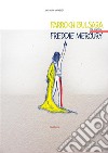 Farrokh Bulsara che divenne Freddie Mercury. E-book. Formato EPUB ebook