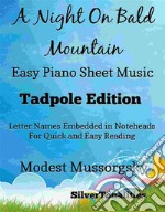 A Night On Bald Mountain Easy Piano Sheet Music Tadpole Edition. E-book. Formato EPUB ebook