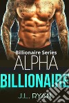 Alpha BillionaireBillionaire Series. E-book. Formato EPUB ebook