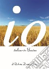 Io, italiano in Ucraina. E-book. Formato EPUB ebook di Umberto Damiano boccia