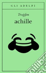 achille. E-book. Formato PDF