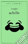 achille. E-book. Formato PDF ebook