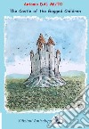 The Castle of Gagged ChildrenDedicated to all Mothers having autistic Sons. E-book. Formato PDF ebook