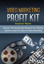 Video Marketing Profit Kit. E-book. Formato EPUB ebook