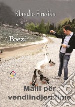 Malli per vendelindjen timePoezi. E-book. Formato PDF ebook