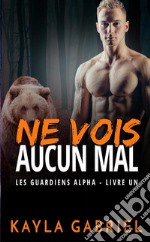 Ne vois aucun mal. E-book. Formato EPUB ebook