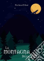 La montagna della vita. E-book. Formato EPUB