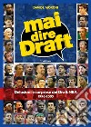 Mai dire Draft. Delusioni e sorprese dei Draft NBA 1996-20052º edizione. E-book. Formato EPUB ebook di Davide Moroni