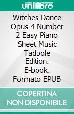 Witches Dance Opus 4 Number 2 Easy Piano Sheet Music Tadpole Edition. E-book. Formato EPUB