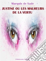 Justine ou les Malheurs de la Vertu. E-book. Formato EPUB ebook