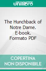 The Hunchback of Notre Dame. E-book. Formato PDF ebook