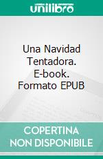 Una Navidad Tentadora. E-book. Formato EPUB ebook di Amanda Adams