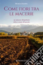 Come fiori tra le macerie. E-book. Formato EPUB ebook