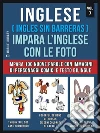 Inglese ( Ingles Sin Barreras ) Impara L’Inglese Con Le Foto (Vol 7): Impara 100 nuove parole con immagini di personaggi comici e testo bilingue. E-book. Formato EPUB ebook di Mobile Library