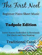 The First Noel Beginner Piano Sheet Music Tadpole Edition. E-book. Formato EPUB ebook