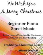 We Wish You a Merry Christmas Elementary Beginner Piano Sheet Music. E-book. Formato EPUB ebook