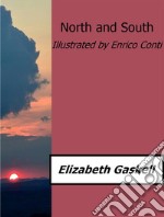 North and South (Illustrated by Enrico Conti). E-book. Formato EPUB ebook