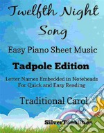 Twelfth Night Song Easy Piano Sheet Music Tadpole Edition. E-book. Formato EPUB ebook