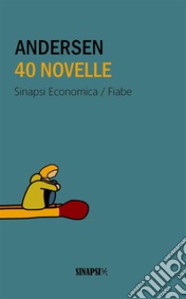 40 novelle. E-book. Formato EPUB ebook di Hans Christian Andersen