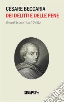 Dei delitti e delle pene. E-book. Formato Mobipocket ebook di Cesare Beccaria