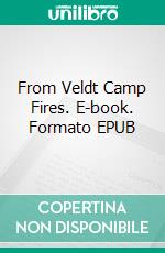 From Veldt Camp Fires. E-book. Formato Mobipocket ebook di H.A. Bryden