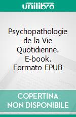 Psychopathologie de la Vie Quotidienne. E-book. Formato EPUB ebook