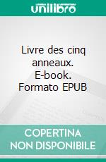 Livre des cinq anneaux. E-book. Formato EPUB ebook