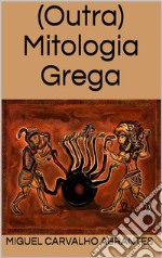 (Outra) Mitologia Grega. E-book. Formato EPUB ebook