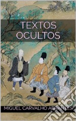 Textos OcultosCompilação de escritos sobre diversos temas. E-book. Formato EPUB ebook