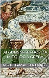 Alguns Segredos da Mitologia Grega. E-book. Formato EPUB ebook