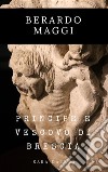 Berardo Maggi : Principe e vescovo di Brescia. E-book. Formato EPUB ebook